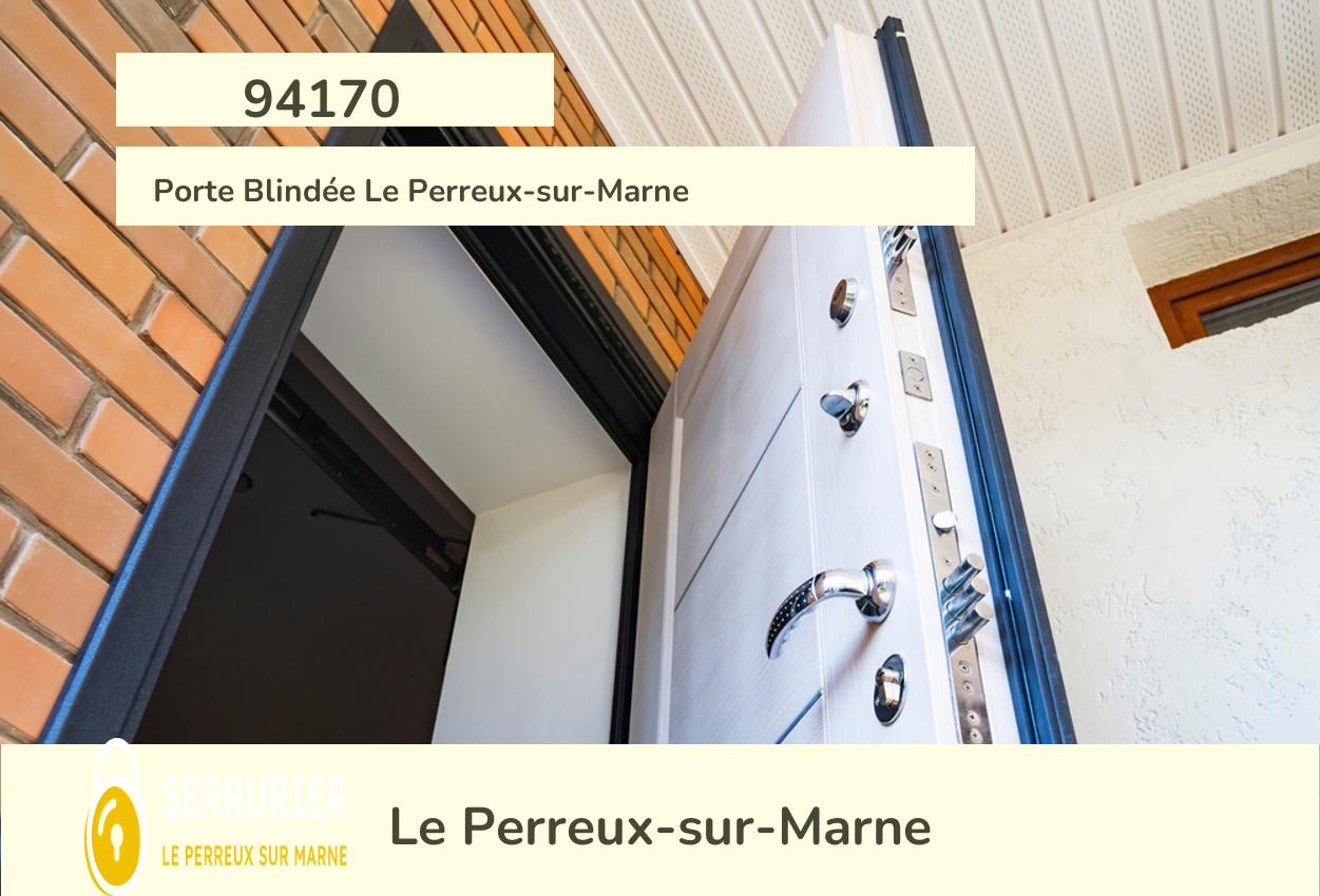 Blindage de Porte à Le Perreux-sur-Marne (94170)