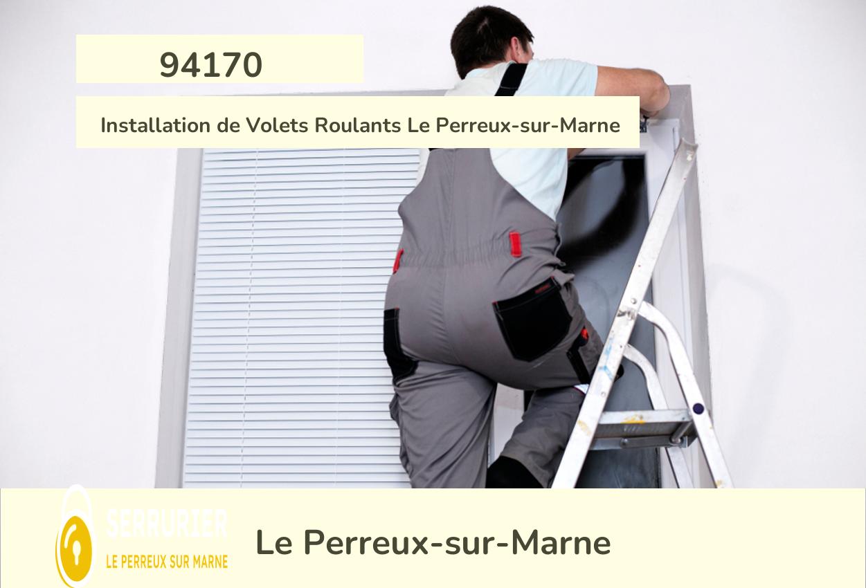 Volets Roulants à Le Perreux-sur-Marne (94170)